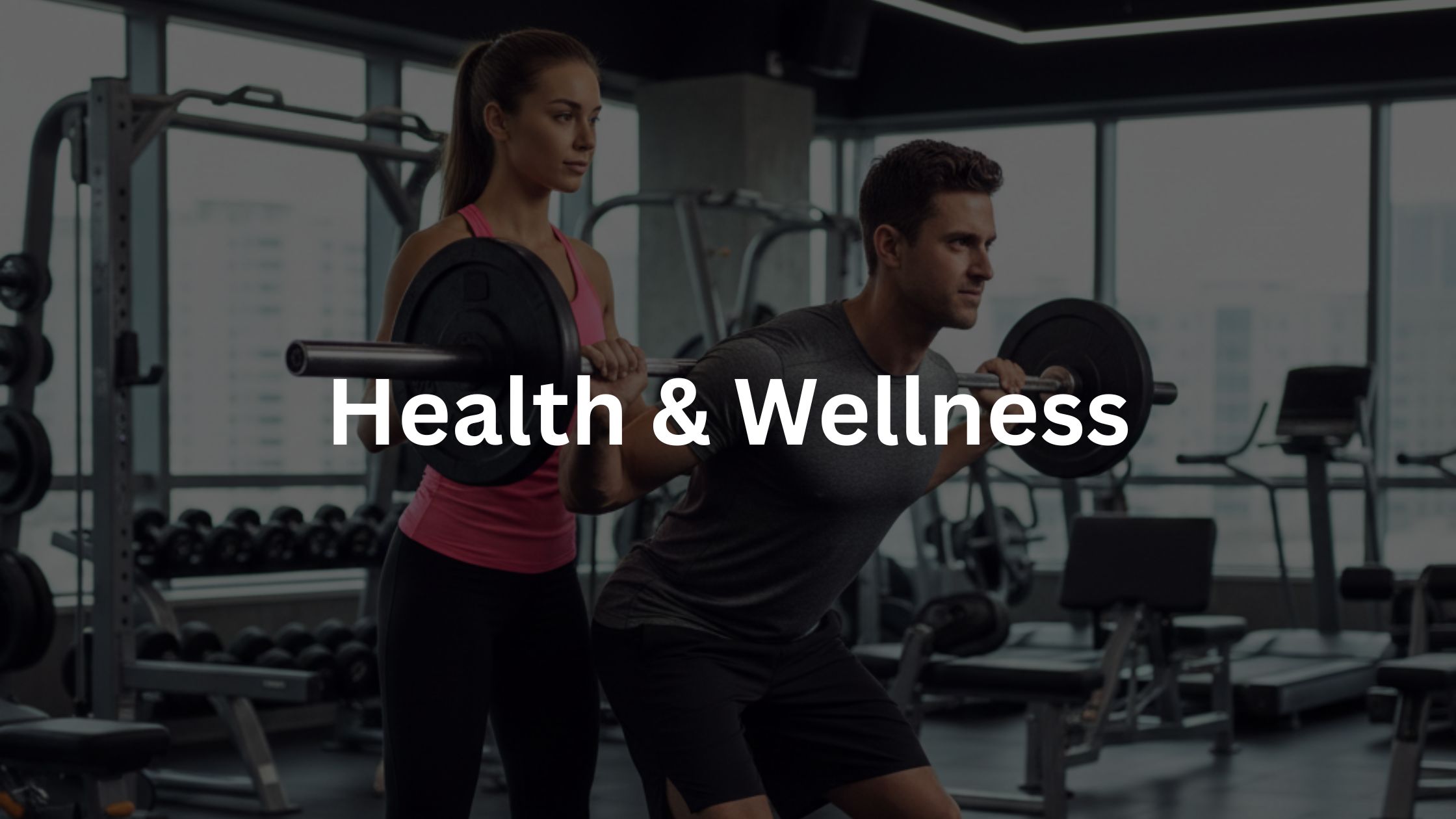 Health & Wellness